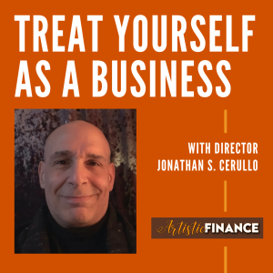 73: Treat Yourself As A Business with Jonathan S. Cerullo