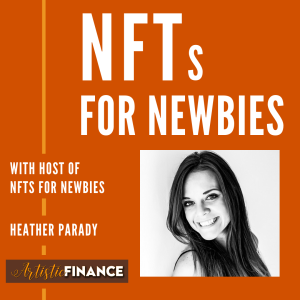 79: NFTs for Newbies with Heather Parady
