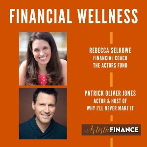 94: Financial Wellness with Rebecca Selkowe and Patrick Oliver Jones