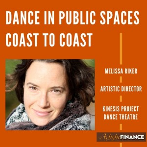97: Dance In Public Spaces - Coast To Coast with Melissa Riker