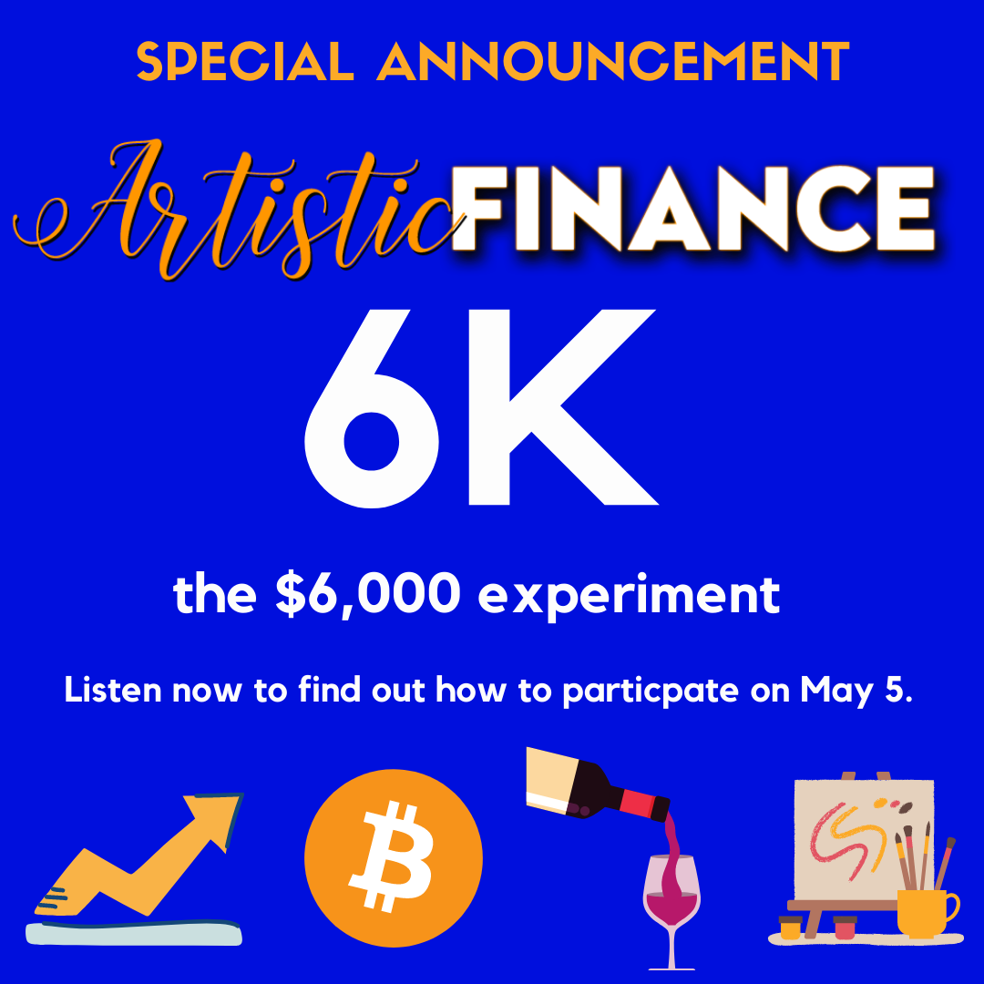 49.1: Artistic Finance 6k - $6,000 Special Announcement!