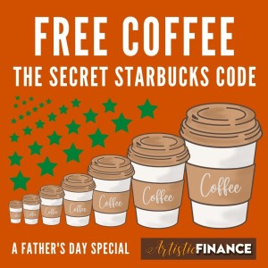 103: Free Coffee: The Secret Starbucks Code - A Father’s Day Special