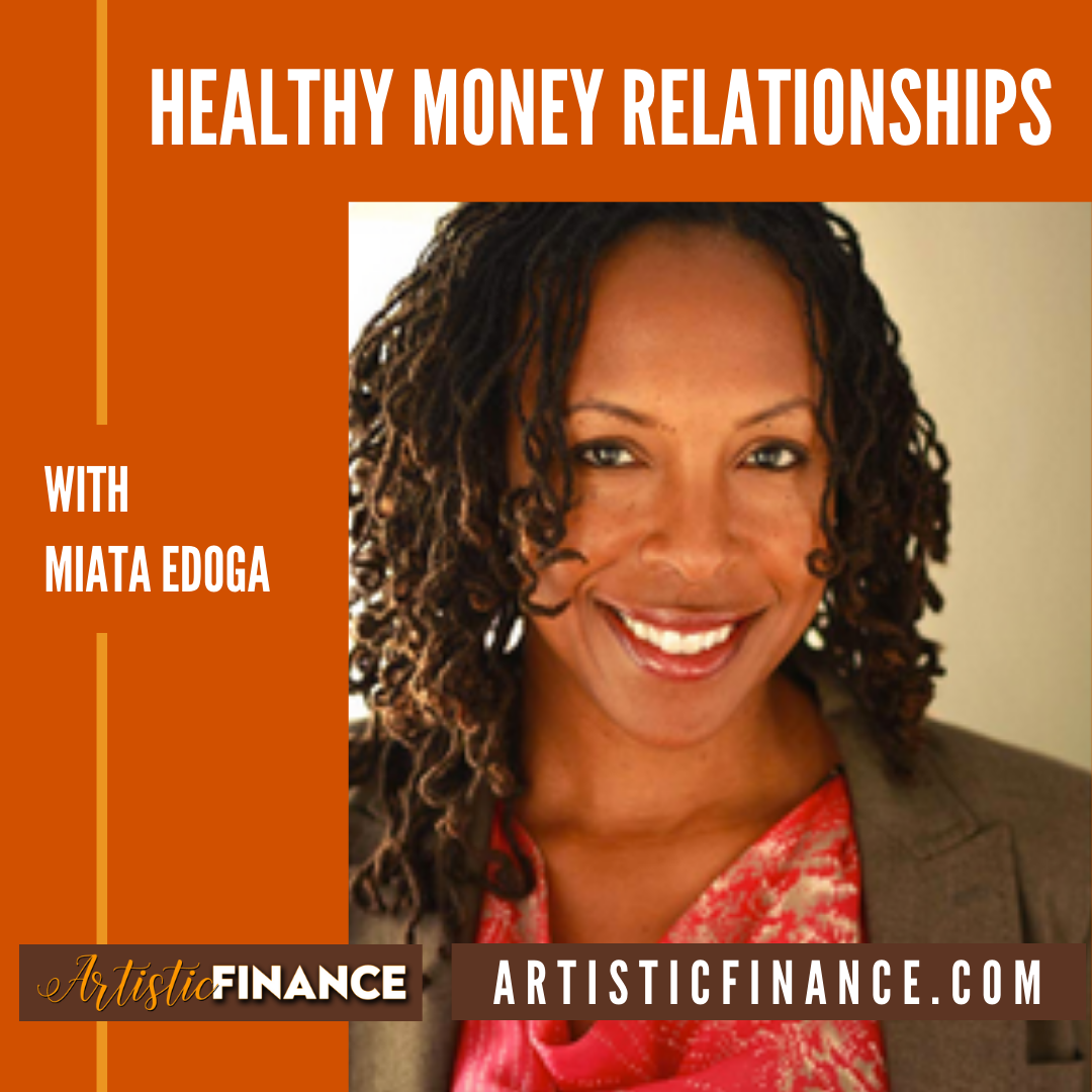 52: Healthy Money Relationships with Miata Edoga