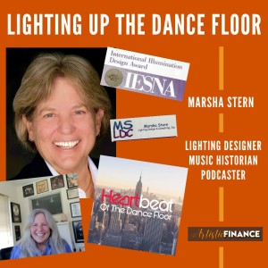 108: Lighting Up The Dance Floor with Lighting Designer Marsha Stern