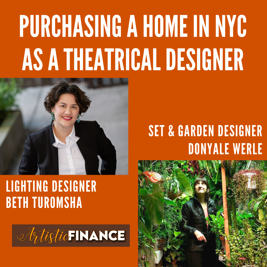 55: Purchasing a Home in NYC as a Theatrical Designer with Donyale Werle and Beth Turomsha