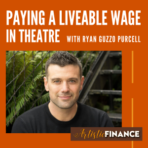 57: Paying a Liveable Wage in Theatre with Ryan Guzzo Purcell