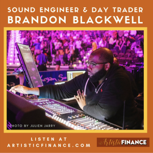 35: Day Trading with Sound Engineer Brandon Blackwell
