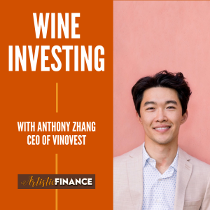 56: Wine Investing with Anthony Zhang
