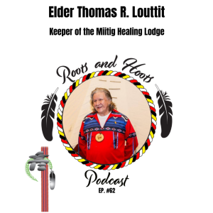 Episode 62 - Roots and Hoots Interview with Elder Thomas R. Louttit