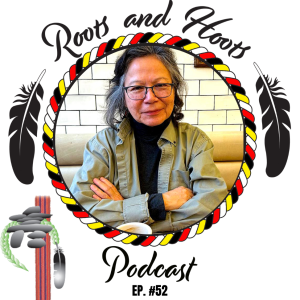 Episode 52 - Roots and Hoots Interview with Shelley Niro