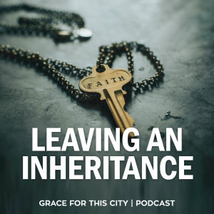 E116. Leaving An Inheritance w/ Matt Fay