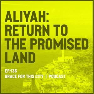 E136. Aliyah: Return to The Promised Land w/ Chaim Malespin