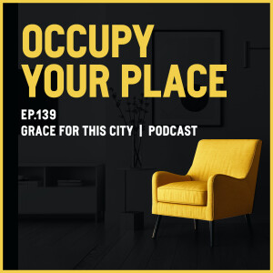 E139. Occupy Your Place