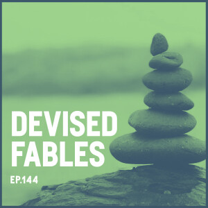 E144. Devised Fables