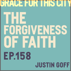 E158. The Forgiveness of Faith
