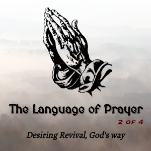 The Language of Prayer (2 of 4)