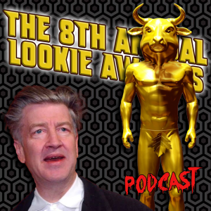#488 - The 8th Annual Lookie Awards