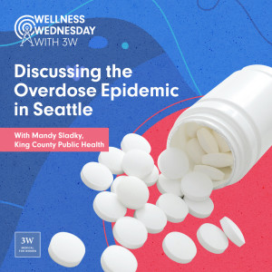 Discussing the Overdose Epidemic in Seattle, with Mandy Sladky, RN, MSN, CARN