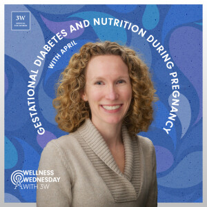 Gestational Diabetes and Nutrition During Pregnancy, with April