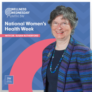 National Women‘s Health Week, with Dr. Susan Rutherford (Way Back Wellness Wednesday)