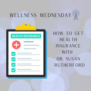 How to Get Health Insurance with Dr. Susan Rutherford