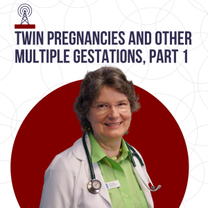 Twin Pregnancies and Other Multiple Gestations, Part 1