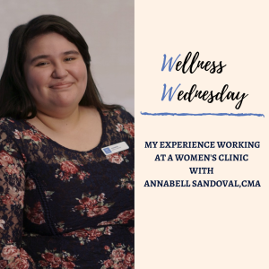 My Experience Working at a Women‘s Clinic, with Annabell Sandoval, CMA
