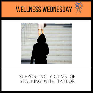 My Experience as a Victim of Stalking with Taylor
