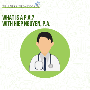 What is a P.A.? with Hiep Nguyen, P.A.