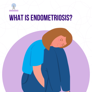 What is Endometriosis?