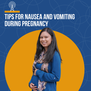 Tips for Nausea and Vomiting During Pregnancy