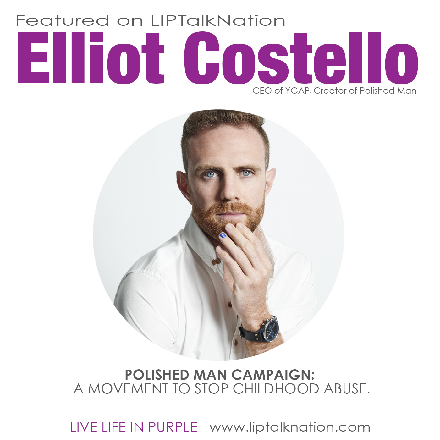 LIP 012: The Polished Man: Raising Awareness to End Child Abuse Elliot Costello