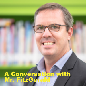 Getting to Know Mr. FitzGerald, Upper Primary Principal