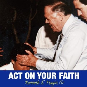 Feb 28 - Keep the Switch if Faith Turned On - Kenneth E. Hagin