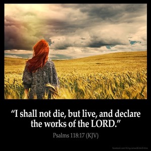 Sep 25 - ’He Will Live and Not Die’ - Kenneth E. Hagin - Psalm 118:17