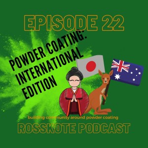Episode 22: Powder Coating International Edition