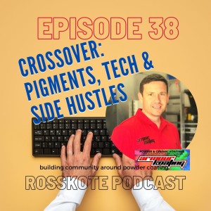 Episode 38: Crossover! Pigments, Tech & Side Hustles