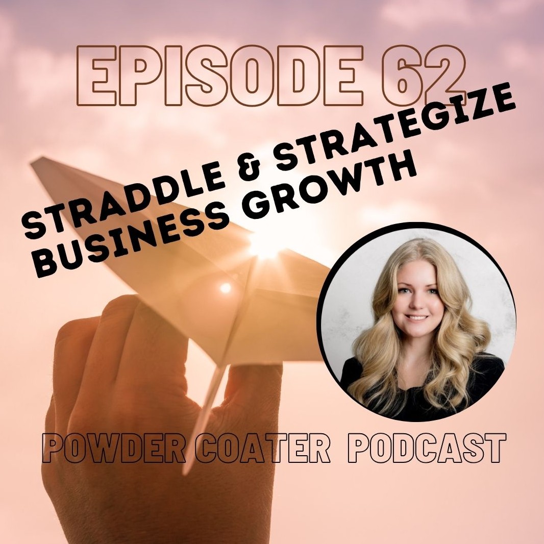 Episode 62: Straddle & Strategize Business Growth