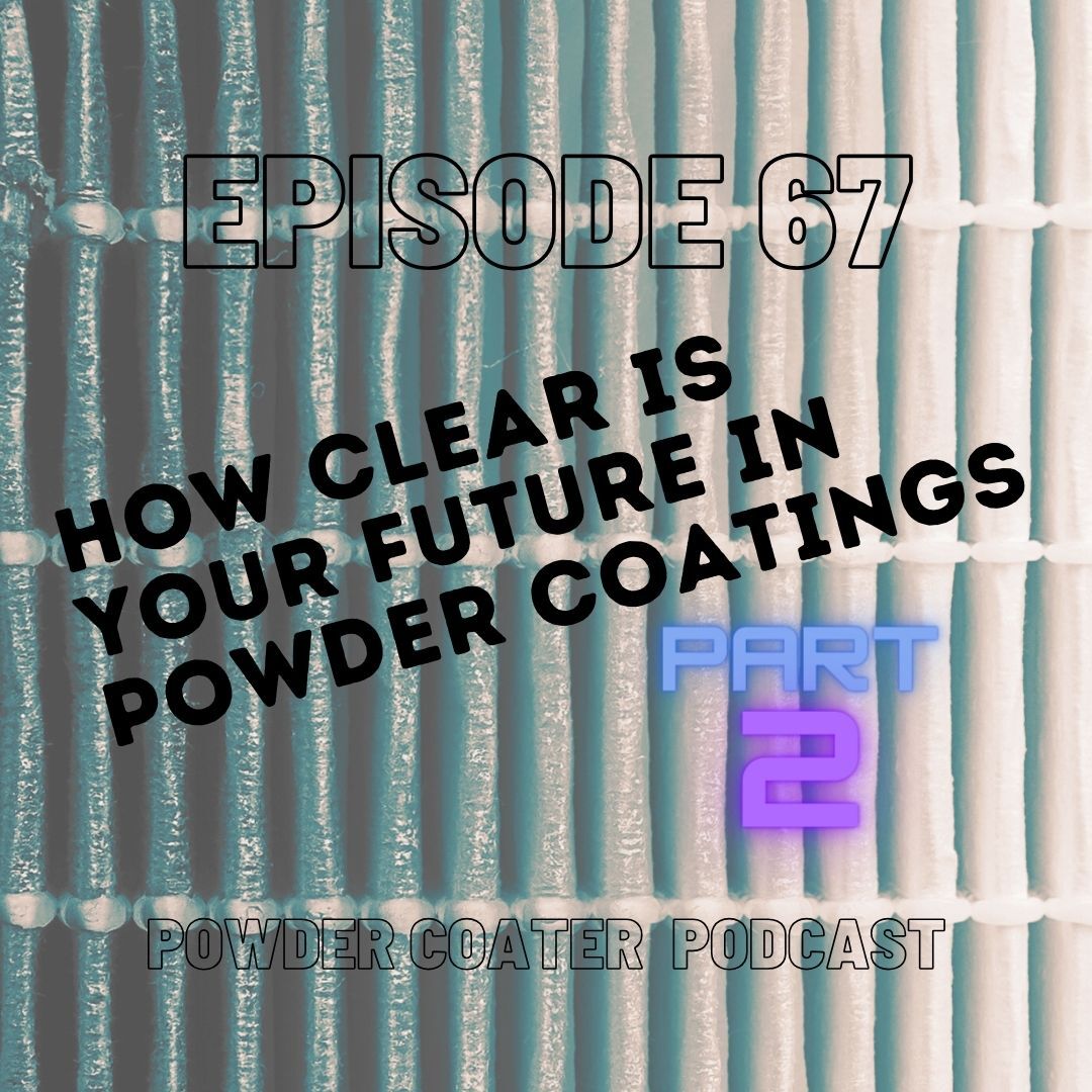 Episode 67: How Can Powder Coating Processes Reduce Their Carbon Footprint?