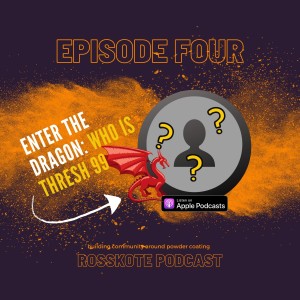 Episode Four: Enter The Dragon - Who Is Thresh99