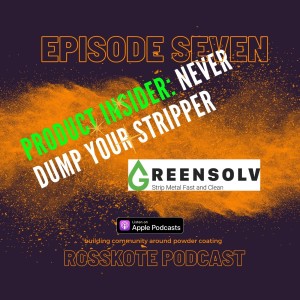 Episode 7: Product Insider-Never Dump Your Stripper!