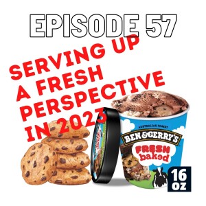 Episode 57: Serving Up a Fresh Perspective in 2023