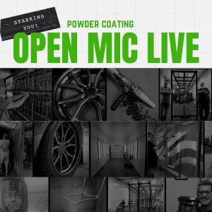 Powder Coating Open Mic Live 05.17.24