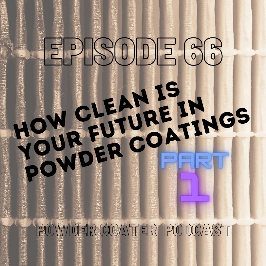 Episode 66: Unraveling Clean Truth - Implications of Climate Initiatives for Paint & Powder Coatings