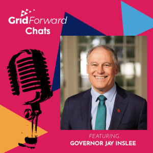 Episode 2, Season 4 - States Driving the Grid Ahead: A Discussion with WA Governor Inslee