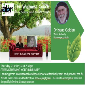 The Wellness Couch, Episode #87- World Renowned Homoeoprophylaxis Expert- Dr Isaac Golden,Learning from international evidence how to effectively treat viruses