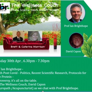 The Wellness Couch Episode #123 with David Capon chats to Prof Brighthope - Post Covid Health, Politics, Spike Protein Protocols, Turbo Cancers & Latest Media Science Titles