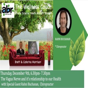 Episode #91- The Wellness Couch chats with Chiropractor Rahni Buchanan about the Vagus Nerve and it‘s impact on our health