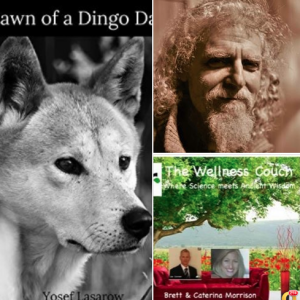 Episode #63 - The Wellness Couch - Dawn of a Dingo Day with author Joseph Lasarow