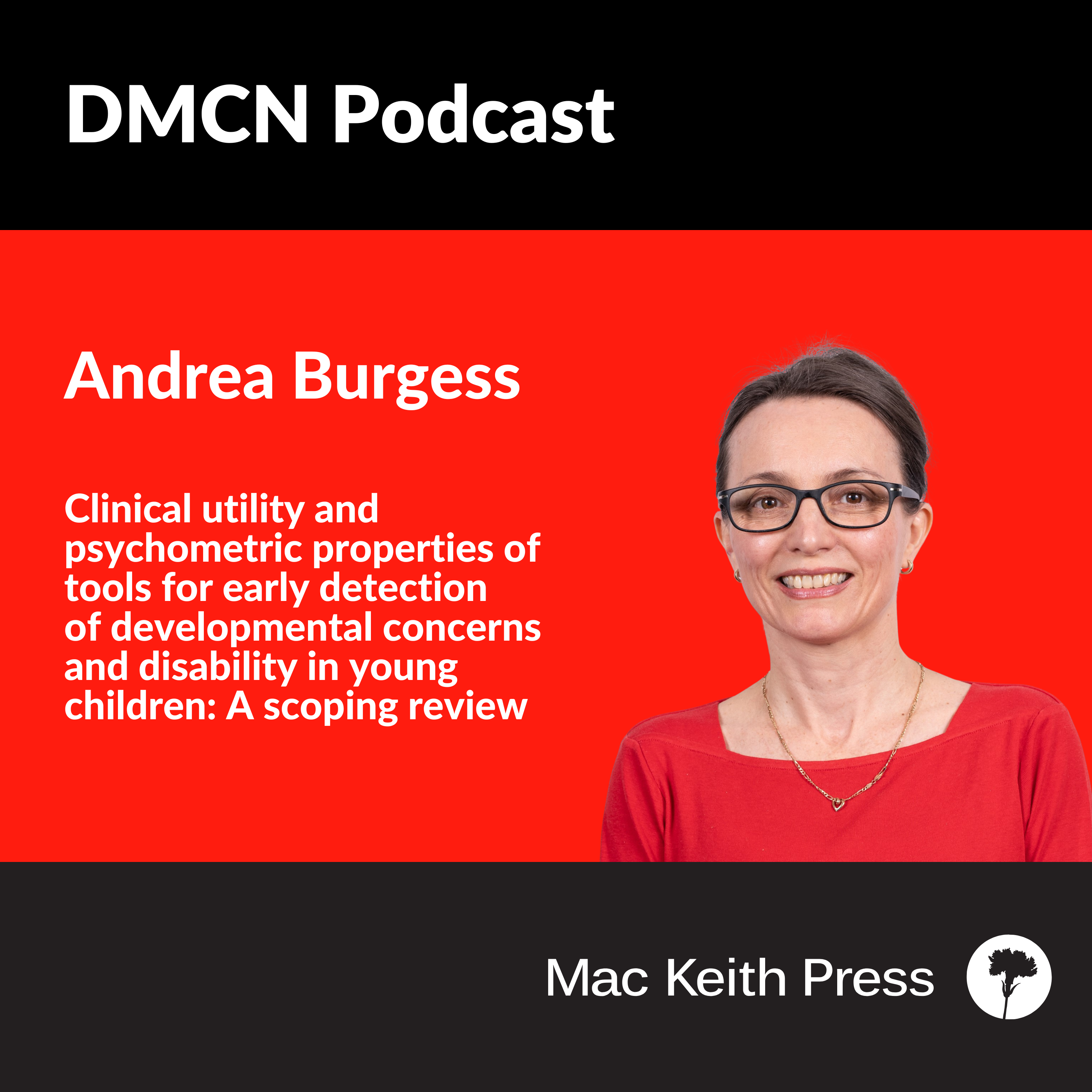 Clinical utility and psychometric properties of tools for early detection of developmental concerns and disability in young children: A scoping review| Andrea Burgess | DMCN